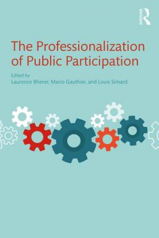 Book Professionalization of Public Participation Laurence Bherer