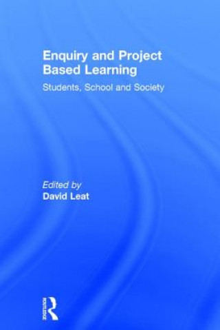 Книга Enquiry and Project Based Learning David Leat