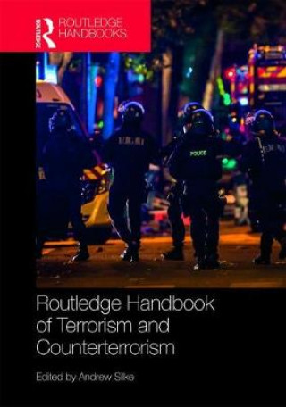 Kniha Routledge Handbook of Terrorism and Counterterrorism Andrew Silke