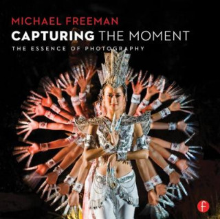 Carte Capturing the Moment Michael Freeman