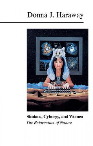 Kniha Simians, Cyborgs, and Women Donna J. Haraway