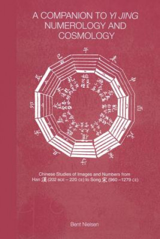 Книга Companion to Yi jing Numerology and Cosmology Bent Nielsen