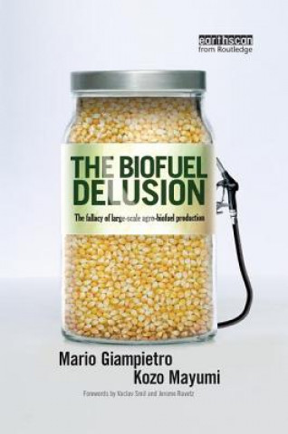 Kniha Biofuel Delusion Mario Giampietro