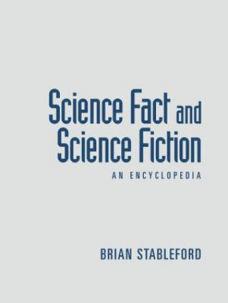 Kniha Science Fact and Science Fiction Brian Stableford