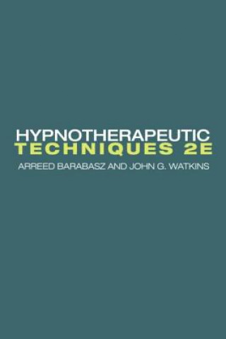 Kniha Hypnotherapeutic Techniques Arreed Barabasz
