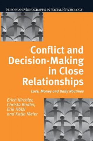 Carte Conflict and Decision Making in Close Relationships Erich Kirchler