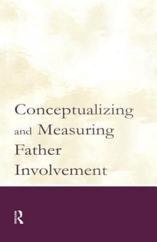 Könyv Conceptualizing and Measuring Father Involvement Randal D. Day