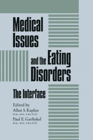 Könyv Medical Issues And The Eating Disorders Allan S. Kaplan