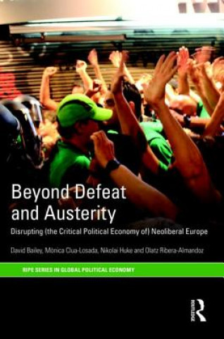 Book Beyond Defeat and Austerity David J. Bailey