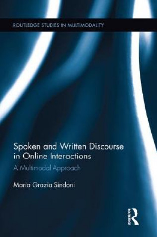 Книга Spoken and Written Discourse in Online Interactions Maria Grazia Sindoni