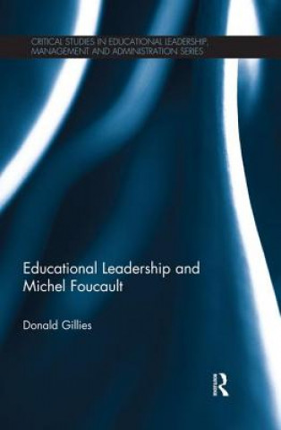 Kniha Educational Leadership and Michel Foucault Donald Gillies