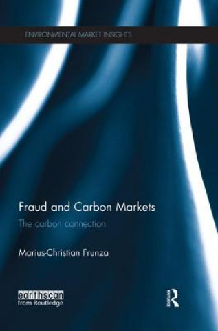 Książka Fraud and Carbon Markets Marius-christian Frunza