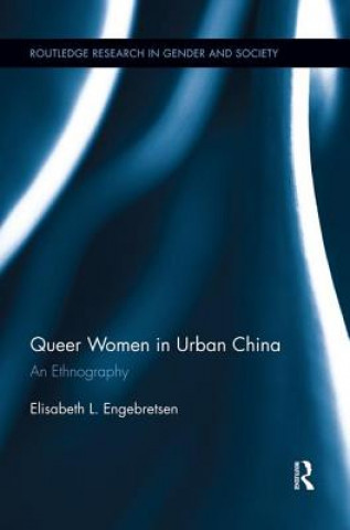 Buch Queer Women in Urban China Elisabeth L. Engebretsen