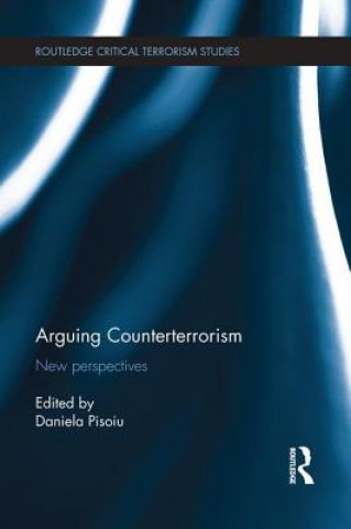 Knjiga Arguing Counterterrorism Daniela Pisoiu