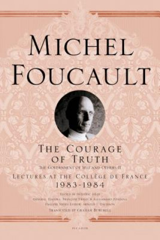 Könyv The Courage of Truth Michel Foucault