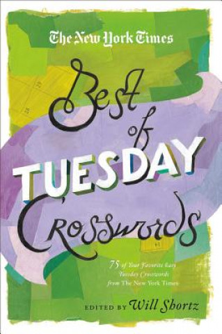 Libro The New York Times Best of Tuesday Crosswords Will Shortz