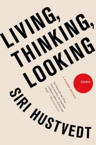 Kniha LIVING THINKING LOOKING Siri Hustvedt