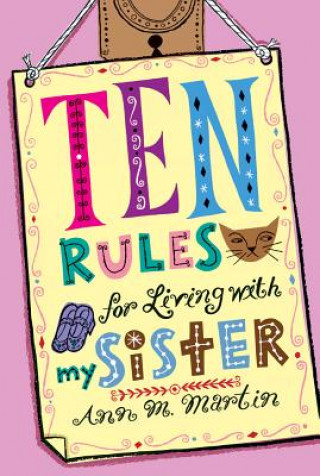 Knjiga Ten Rules for Living With My Sister Ann M. Martin