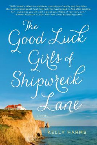 Kniha The Good Luck Girls of Shipwreck Lane Kelly Harms