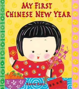 Книга My First Chinese New Year Karen Katz
