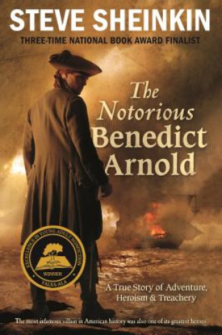 Könyv Notorious Benedict Arnold Steve Sheinkin
