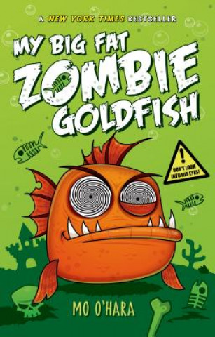 Könyv My Big Fat Zombie Goldfish Mo O'hara