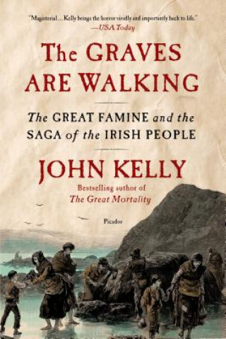 Kniha The Graves Are Walking John Kelly