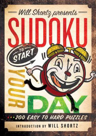 Kniha Will Shortz Presents Sudoku to Start Your Day Will Shortz