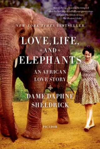 Kniha LOVE LIFE & ELEPHANTS Daphne Sheldrick
