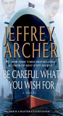 Könyv BE CAREFUL WHAT YOU WISH FOR Jeffrey Archer