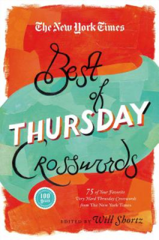 Livre The New York Times Best of Thursday Crosswords Will Shortz