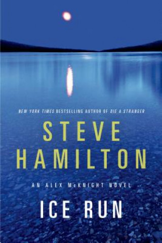 Книга Ice Run Steve Hamilton