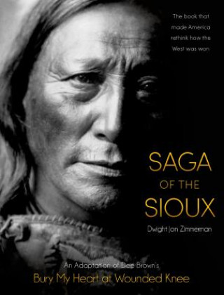 Kniha Saga of the Sioux Dee Brown