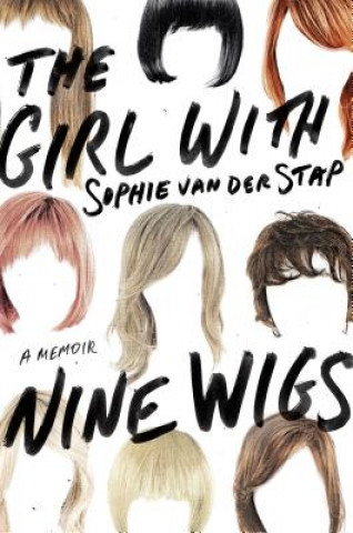 Kniha The Girl With Nine Wigs Sophie Van Der Stap