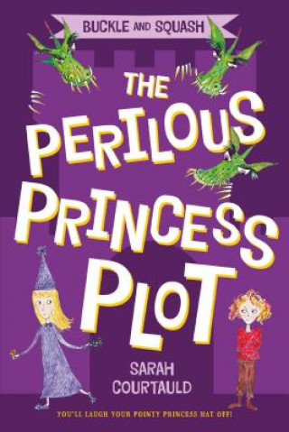 Kniha The Perilous Princess Plot Sarah Courtauld