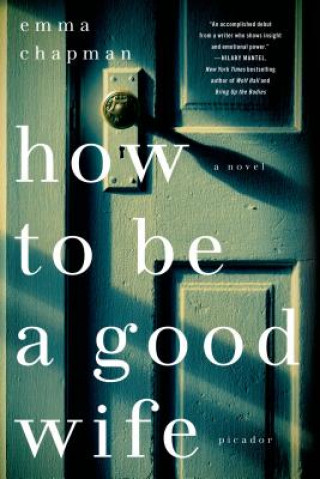 Kniha How to Be a Good Wife Emma Chapman