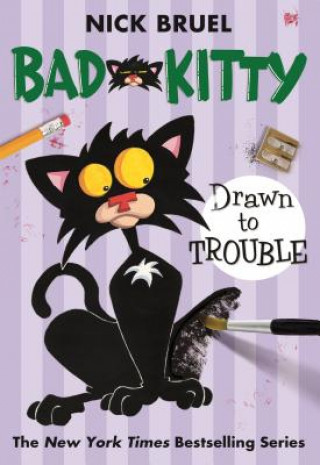 Kniha Bad Kitty Drawn to Trouble Nick Bruel
