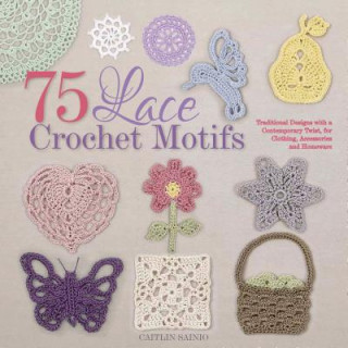 Kniha 75 Lace Crochet Medallions & Motifs Caitlin Sainio