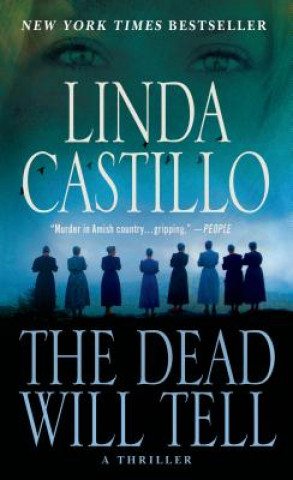 Kniha The Dead Will Tell Linda Castillo