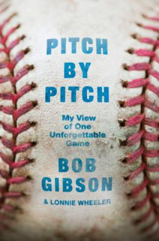 Könyv Pitch by Pitch Bob Gibson