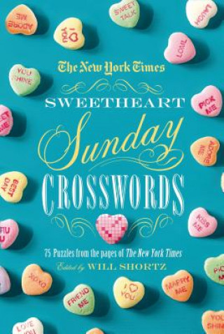 Kniha New York Times Sweetheart Sunday Crosswords Will Shortz