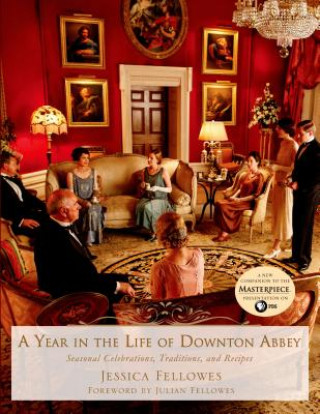 Könyv YEAR IN THE LIFE OF DOWNTON ABBEY Jessica Fellowes