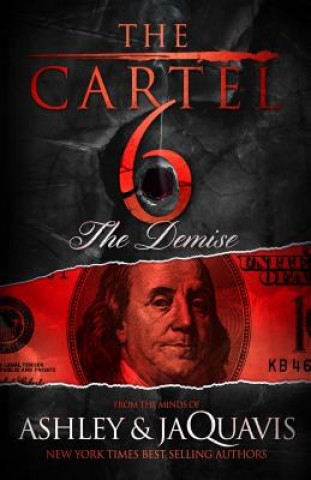 Książka Cartel 6: The Demise Ashley & Jaquavis