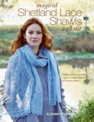 Carte Magical Shetland Lace Shawls to Knit Elizabeth Lovick