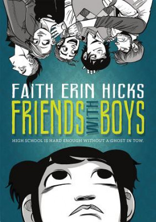 Kniha Friends With Boys Faith Erin Hicks