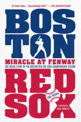 Buch Miracle at Fenway Saul Wisnia