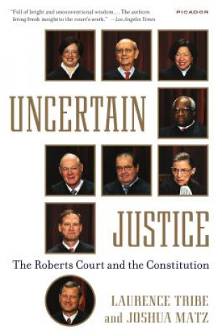 Carte Uncertain Justice Laurence Tribe