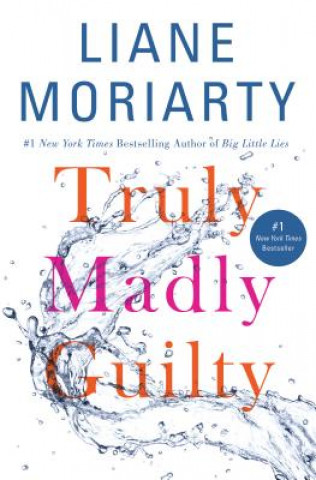 Kniha TRULY MADLY GUILTY Liane Moriarty
