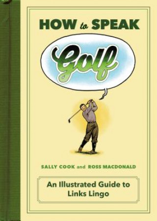 Livre How to Speak Golf Sally Cook