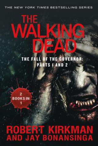 Kniha Walking Dead: The Fall of the Governor: Parts 1 and 2 Robert Kirkman